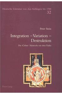 Integration - Variation - Destruktion