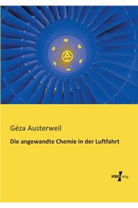 Die angewandte Chemie in der Luftfahrt