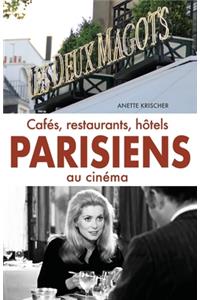 Cafés, restaurants, hôtels PARISIENS au cinéma