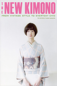 New Kimono, The: From Vintage Style to Everyday Chic