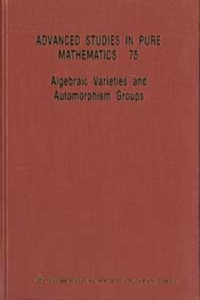 Algebraic Varieties and Automorphism Groups