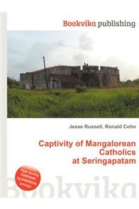Captivity of Mangalorean Catholics at Seringapatam