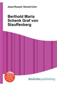 Berthold Maria Schenk Graf Von Stauffenberg