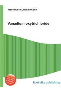 Vanadium Oxytrichloride