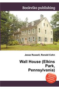 Wall House (Elkins Park, Pennsylvania)