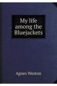 My Life Among the Bluejackets