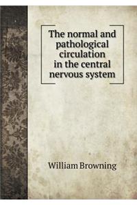 The Normal and Pathological Circulation in the Central Nervous System