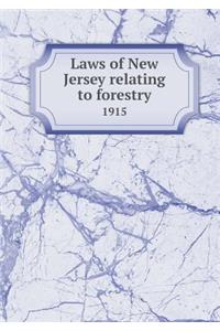 Laws of New Jersey relating to forestry 1915