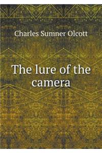 The lure of the camera