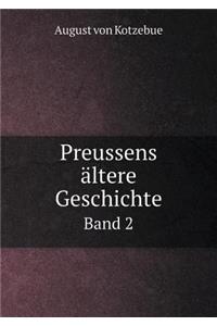 Preussens Ältere Geschichte Band 2