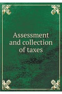 Assessment and collection of taxes