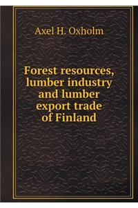 Forest Resources, Lumber Industry and Lumber Export Trade of Finland