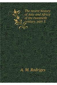 The recent history of Asia and Africa of the twentieth century. part 3