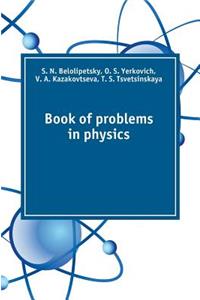 Book of Problems in Physics