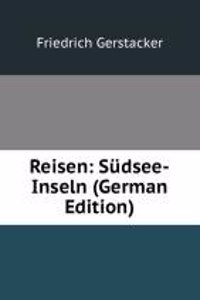 Reisen: Sudsee-Inseln (German Edition)