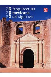 Arquitectura Mexicana del Siglo XVI