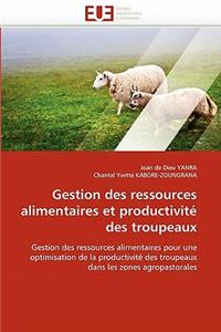 Gestion des ressources alimentaires et productivité des troupeaux