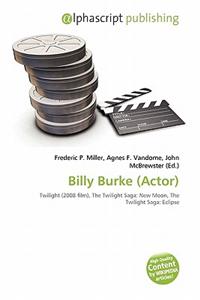 Billy Burke (Actor)