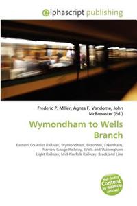 Wymondham to Wells Branch