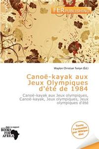 Cano -Kayak Aux Jeux Olympiques D' T de 1984