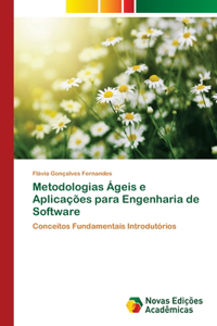 Metodologias Ágeis e Aplicações para Engenharia de Software