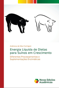 Energia Líquida de Dietas para Suínos em Crescimento