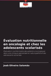 Évaluation nutritionnelle en oncologie et chez les adolescents scolarisés