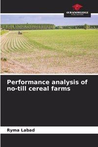 Performance analysis of no-till cereal farms