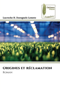Origines et réclamation