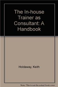 The In-House Trainer A Handbook