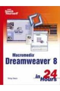 Sams Teach Youself Macromedia Dreaweaver 8 In 24 Hours
