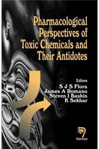 Pharmacological Perspectives of Toxic Chemicals and Their Antidotes