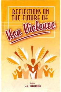 Reflections of the Future of Non-violence