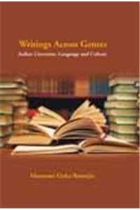 Writings Across Genres: Indian Literature, Language and Culture