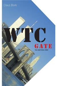 WTC gate the unofficial story