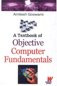 A Textbook of Objective Computer Fundamentals