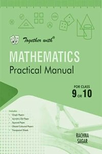 Together with MATHEMATICS Practical Manual for Class 9 OR 10