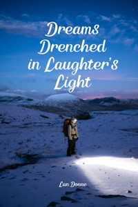 Dreams Drenched in Laughter's Light