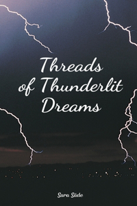Threads of Thunderlit Dreams
