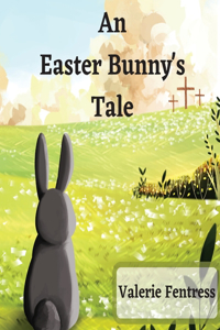 Easter Bunny's Tale
