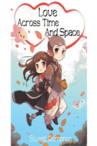 Love Across Time And Space