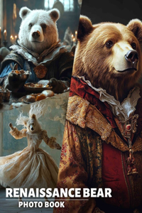 Renaissance Bear Photo Book