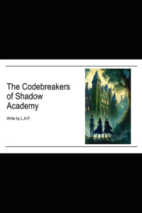 Codebreakers of Shadow Academy