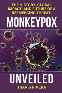 Monkeypox Unveiled