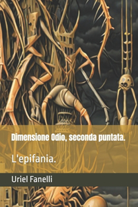 Dimensione Odio, seconda puntata.