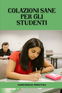 Colazioni sane per gli studenti