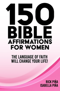 150 Affirmations of Faith for Women