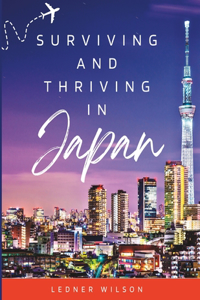 Surviving and Thriving in Japan