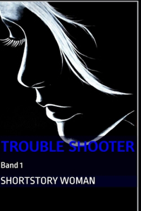 Trouble Shooter