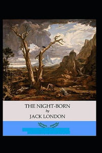 The Night-Born Annotated